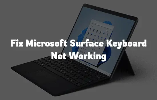 Fix Surface Keyboard Not Working Issue Working Solutions